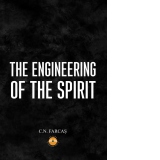 The Engineering Of The Spirit