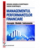 Managementul performantelor financiare. Concepte. Modele. Instrumente