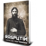 Rasputin, profetul care a vandut Romania
