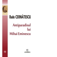 Antiparadisul lui Mihai Eminescu