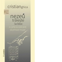 nezeu traieste la bloc