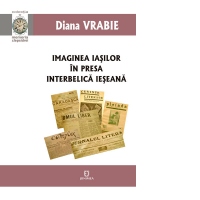 Imaginea Iasilor in presa interbelica ieseana