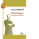 Paul Bujor. Documentar biografic