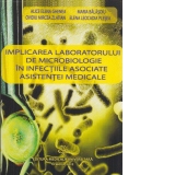 Implicarea laboratorului de microbiologie in infectiile asociate asistentei medicale