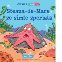 Oceanul Emotiilor: Steaua de mare se simte speriata