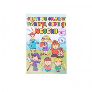 Carte de colorat format B5 Parinti, copii si meserii