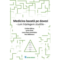 Medicina bazata pe dovezi. Cum intelegem studiile. Editie revizuita si adaugita