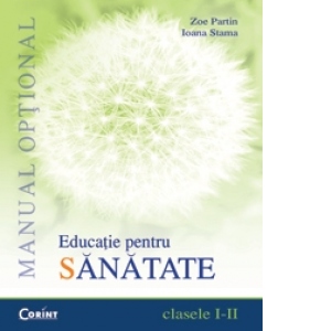 EDUCATIE PENTRU SANATATE clasele I-II (manual optional)