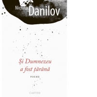 Si Dumnezeu a fost tarana