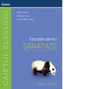 Caiet De Educatie Pentru Sanatate Clasa A Iii A Coord Lenuta