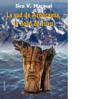 La sud de Aconcagua, la nord de Istru. Patologia ochiului albastru