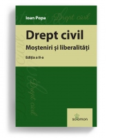 Drept civil. Mosteniri si liberalitati. Editia a II-a