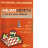 Sah matematica - auxiliar pentru invatamantul primar: Joc, Logica, Perspicacitate, Probleme