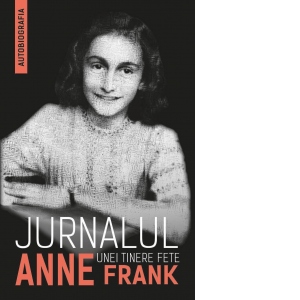 Vezi detalii pentru Anne Frank - Jurnalul unei tinere fete