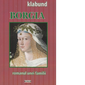 Borgia, romanul unei familii