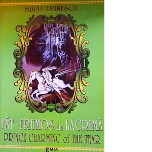 Fat Frumos din Lacrima - Prince Charming of The Tear