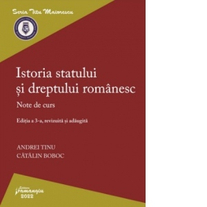 Istoria statului si dreptului romanesc. Editia a 3-a