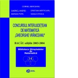 Concursul Interjudetean de Matematica "Gheorghe Vranceanu" (2003-2004)