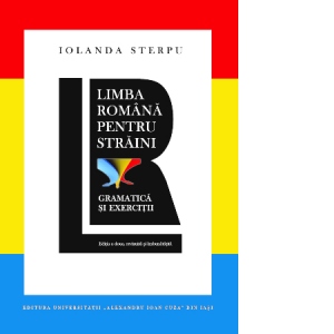 Limba romană pentru straini. Gramatica si exercitii (ed. a II-a)
