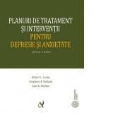 Planuri de tratament si interventii pentru depresie si anxietate (editia a II-a, actualizata)