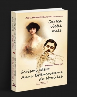 Cartea vietii mele. Scrisori catre Anna Brancoveanu de Noailles
