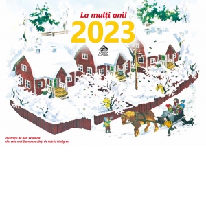 Calendar 2023. Ilustratii de Ilon Wikland din cele mai frumoase carti de Astrid Lindgren