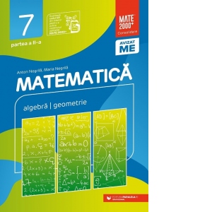 Matematica. Algebra, geometrie. Clasa a VII-a. Consolidare. Partea a II-a (Editia a XI-a, revizuita, anul scolar 2022-2023)