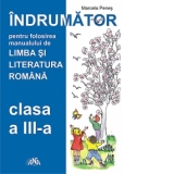 Indrumator pentru folosirea manualului de Limba si literatura romana clasa a III-a