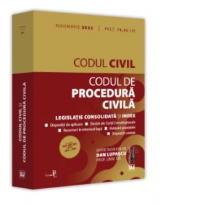 Codul civil si Codul de procedura civila. Noiembrie 2022