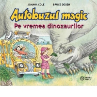 Autobuzul magic. Pe vremea dinozaurilor