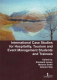International Case Studies for Hospitality and Tourism and Event Management Students and Trainees. Volume 5
