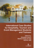 International Case Studies for Hospitality and Tourism and Event Management Students and Trainees. Volume 9