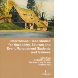International Case Studies for Hospitality and Tourism and Event Management Students and Trainees. Volume 12