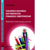 Evaluarile nationale din perspectiva pedagogiei competentelor. Impact si consecinte. Partea a II-a: Abordari metodologico-experimentale