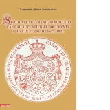 Sigilii ale suveranilor Romaniei care au autentificat documente emise in perioada 1872-1931