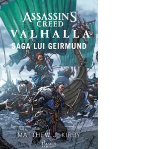 Assassin&amp;rsquo;s Creed. Valhalla. Saga lui Geirmund
