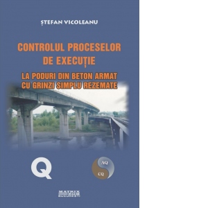 Controlul proceselor de executie la poduri din beton armat cu grinzi simplu rezemate