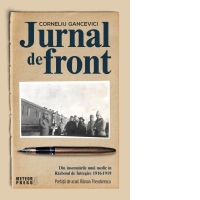 Jurnal de front. Din jurnalul unui medic in Razboiul de Intregire, 1916-1919