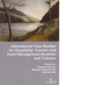International Case Studies for Hospitality, Tourism and Event Management Students and Trainees. Volume 11