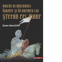 Boieri ai Moldovei inainte si in vremea Stefan cel Mare