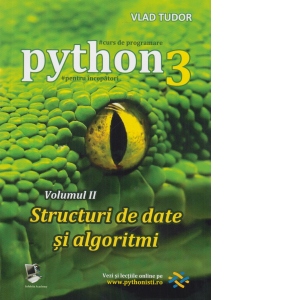 Python 3. Volumul 2: Structuri de date si algoritmi