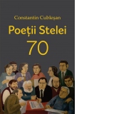 Poetii „Stelei” 70