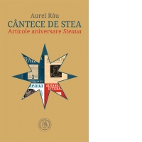 Cantece de stea. Articole aniversare „Steaua”