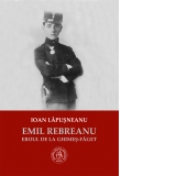 Emil Rebreanu, eroul de la Ghimes‐Faget