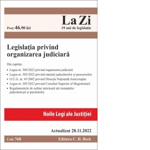 Legislatia privind organizarea judiciara. Cod 768. Actualizat la 28.11.2022
