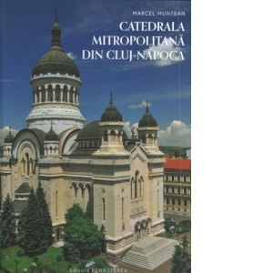 Catedrala Mitropolitana din Cluj-Napoca, album color