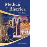 Medicii si Biserica. Volumul XIX. Provocari medicale, teologice, sociale si culturale, intalnite in contextul marilor epidepii