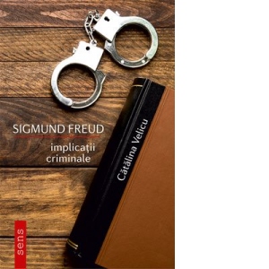 Sigmund Freud - implicatii criminale