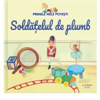 Primele mele povesti. Soldatelul de plumb