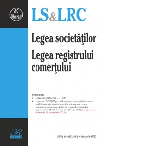 Legea societatilor. Legea registrului comertului. Editie actualizata la 4 ianuarie 2023